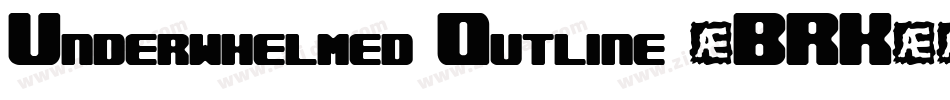 Underwhelmed Outline (BRK)字体转换